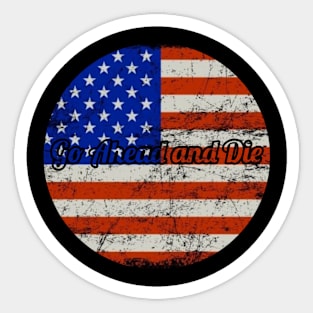 Go Ahead and Die / USA Flag Style Sticker